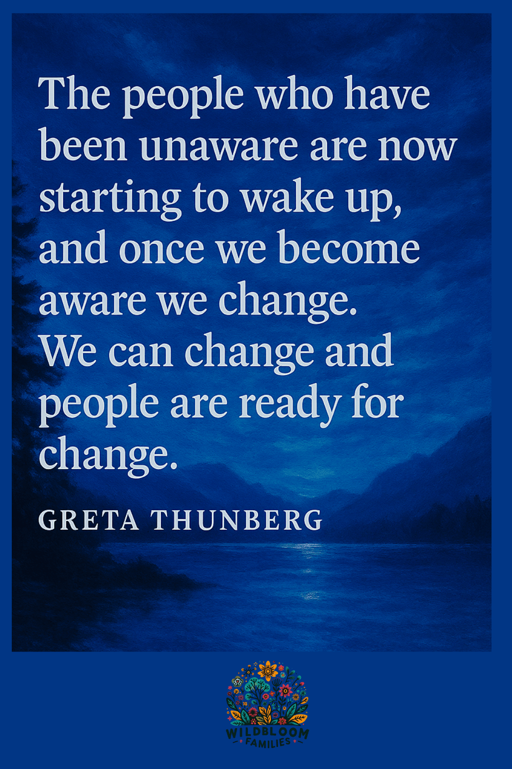 Greta Thunberg quote about awareness and change